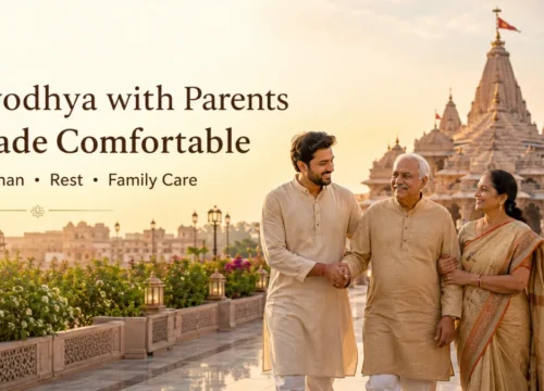 Ayodhya with Parents: How to Plan a Comfortable Darshan Trip