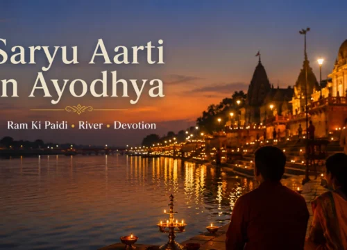 Saryu Aarti in Ayodhya: What to Know Before You Go
