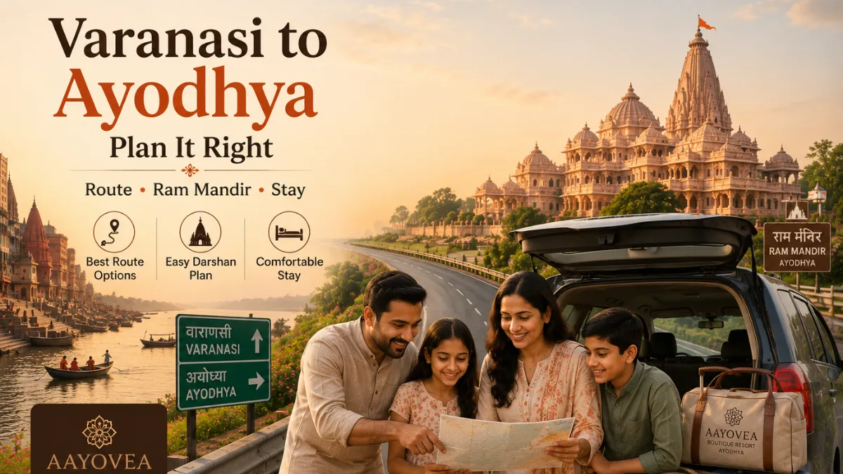 Varanasi to Ayodhya: Route, Darshan Plan and Where to Stay