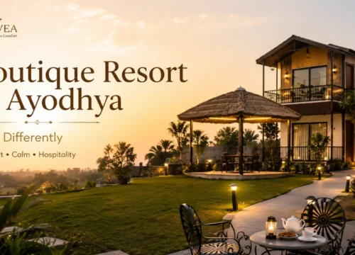 Boutique Resort in Ayodhya: What Makes the Stay Experience Different?